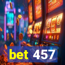 bet 457